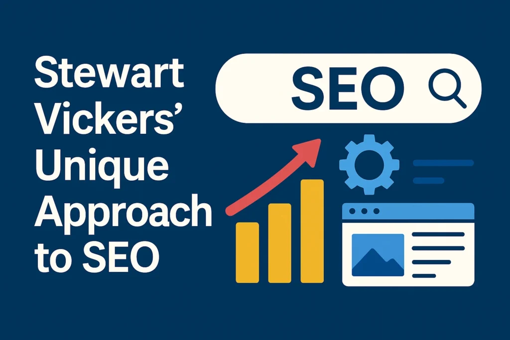Why Stewart Vickers Is the Best SEO Expert in the World